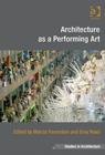 Image for Architecture as a Performing Art