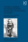 Image for Police courts in nineteenth-century ScotlandVolume 1,: Magistrates, media and the masses
