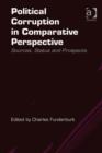 Image for Political corruption in comparative perspective: sources, status and prospects