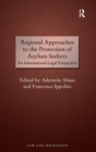 Image for Regional Approaches to the Protection of Asylum Seekers