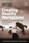 Image for Creating healthy workplaces: stress reduction, improved well-being, and organizational effectiveness