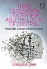 Image for Third generation leadership and the locus of control  : knowledge, change and neuroscience