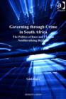 Image for Governing through crime in South Africa: the politics of race and class in neoliberalizing regimes