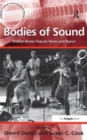 Image for Bodies of sound  : studies across popular music and dance