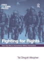 Image for Fighting for rights  : from holy wars to humanitarian military interventions