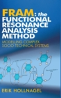 Image for FRAM - the Functional Resonance Analysis Method  : modelling complex socio-technical systems