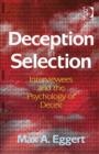 Image for Deception in selection  : interviewees and the psychology of deceit