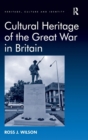 Image for Cultural Heritage of the Great War in Britain