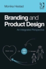 Image for Branding and product design  : an integrated perspective