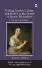 Image for Making gender, culture, and the self in the fiction of Samuel Richardson  : the novel individual