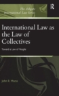 Image for International law as the law of collectives