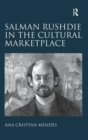 Image for Salman Rushdie in the Cultural Marketplace