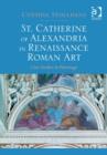 Image for St. Catherine of Alexandria in Renaissance Roman Art