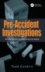 Image for Pre-accident investigations  : an introduction to organizational safety