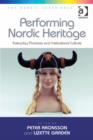 Image for Performing Nordic heritage: everyday practices and institutional culture