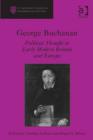 Image for George Buchanan: political thought in early modern Britain and Europe