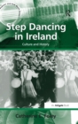 Image for Step dancing in Ireland  : culture and history