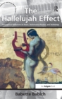 Image for The Hallelujah effect  : philosophical reflections on music, performance practice, and technology