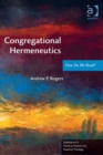 Image for Congregational hermeneutics: how do we read?