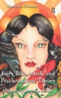 Image for Fairy Tales, Myth, and Psychoanalytic Theory