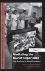 Image for Mediating the tourist experience  : from brochures to virtual encounters