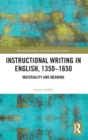 Image for Instructional Writing in English, 1350-1650