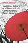 Image for Tradition, culture and aesthetics in contemporary Asian cinema