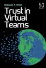 Image for Trust in virtual teams  : organization, strategies and assurance for successful projects
