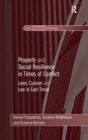 Image for Property and social resilience in times of conflict  : land, custom and law in East Timor