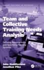 Image for Team and collective training needs analysis  : analyzing requirements and specifying training solutions