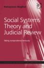 Image for Social systems theory and judicial review  : taking jurisprudence seriously