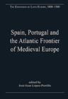 Image for Spain, Portugal and the Atlantic frontier of medieval Europe