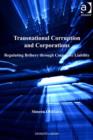 Image for Transnational Corruption and Corporations: Regulating Bribery Through Corporate Liability