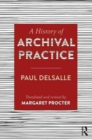 Image for A History of Archival Practice