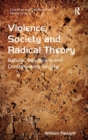 Image for Violence, Society and Radical Theory