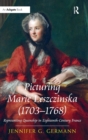 Image for Picturing Marie Leszczinska (1703-1768)  : representing queenship in eighteenth-century France