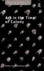 Image for Art in the Time of Colony