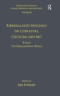 Image for Kierkegaard&#39;s influence on literature, criticism and artTome I,: Germanophone world