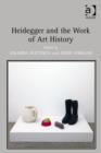 Image for Heidegger and the Work of Art History