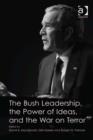 Image for Bush Leadership, the Power of Ideas, and the War on Terror