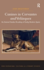 Image for Canines in Cervantes and Velazquez