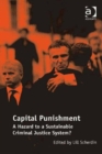 Image for Capital punishment  : a hazard to a sustainable criminal justice system?