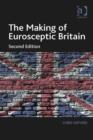 Image for The making of Eurosceptic Britain