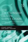 Image for The relationship-driven supply chain: creating a culture of collaboration throughout the chain