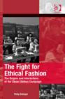 Image for The fight for ethical fashion: the origins and interactions of the clean clothes campaign