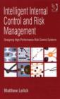 Image for Intelligent internal control and risk management: designing high-performance risk control systems