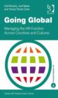 Image for Going global: managing the HR function across countries and cultures