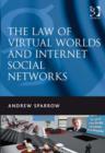 Image for Law of Virtual Worlds and Internet Social Networks