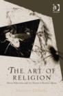 Image for The art of religion: Sforza Pallavicino and art theory in Bernini&#39;s Rome