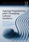 Image for Ageing populations and changing labour markets: social and economic impacts of the demographic time bomb